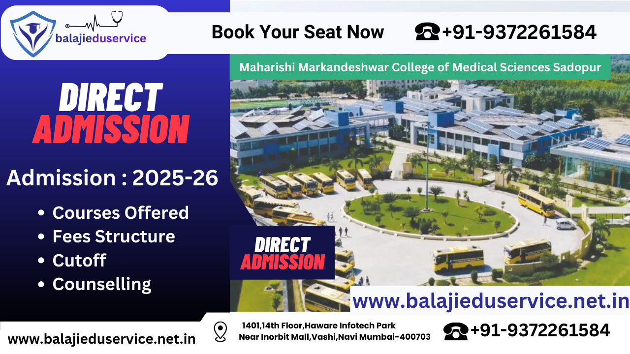 9372261584@Maharishi Markandeshwar College of Medical Sciences Sadopur 2024-25 : Admission, Courses Offered, Fees Structure, Cutoff etc.